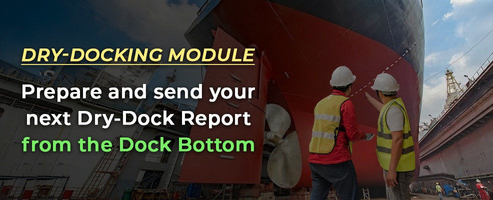 Dry-Docking Reports made Simple