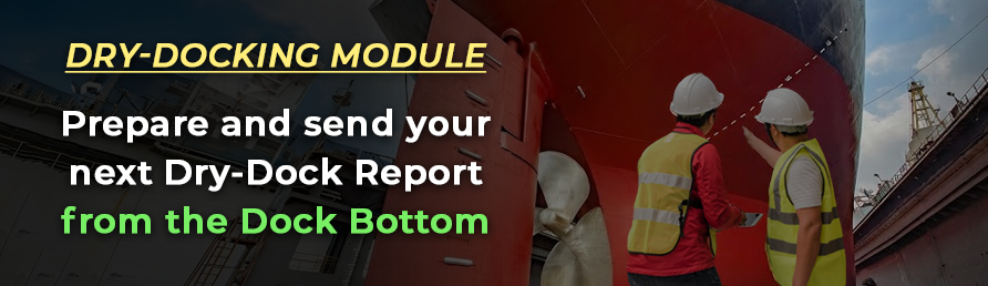 Dry-Docking Reports made Simple